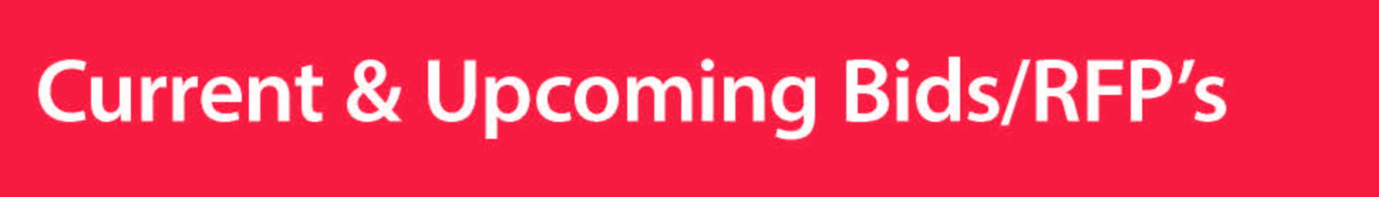 Click here to view current and upcoming bids and RFPs