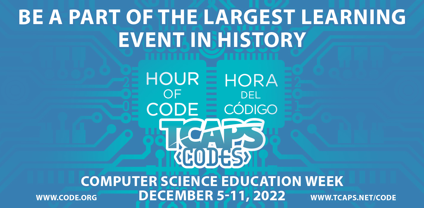 TCAPS Hour of Code comes to all schools December 5-11, 2022.