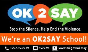 OK 2 SAY. Stop the Silence. Help End the Violence. We’re an OK 2 Say School. 855-565-2729