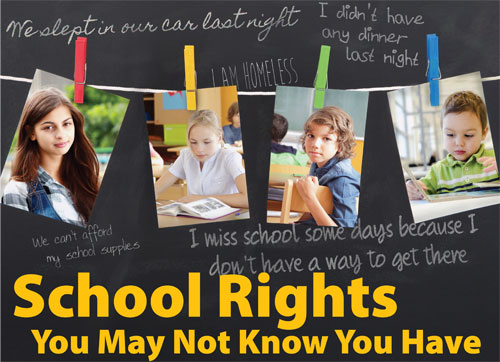 School Rights you may not know you have...We slept in our car last night - i didn't have any dinner last night - we can't afford my school supplies - I miss school some days because I don't have a way to get there