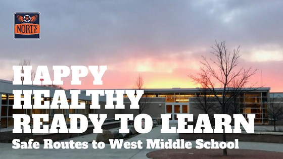 Happy healthy ready to learn safe routes to west middle school